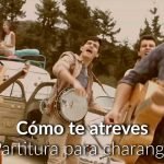 partitura como te atreves para charanga de morat