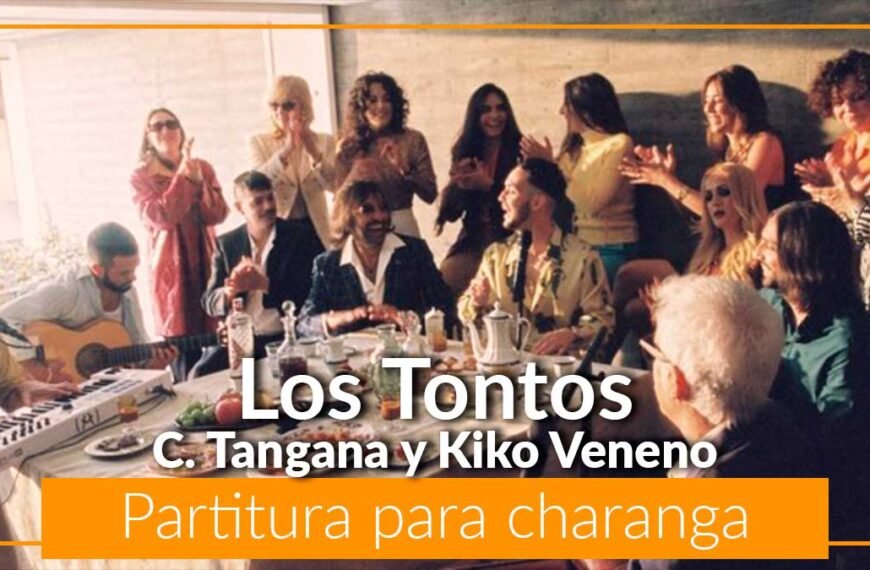 Los Tontos C. Tangana Kiko Veneno partitura gratis en pdf partitura de charanga