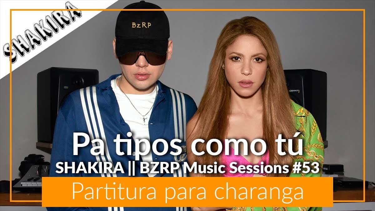 partitura gratis en pdf partitura de charanga arreglos para charanga txaranga Pa tipos como tÃº Shakira Bizarrap Music session 53